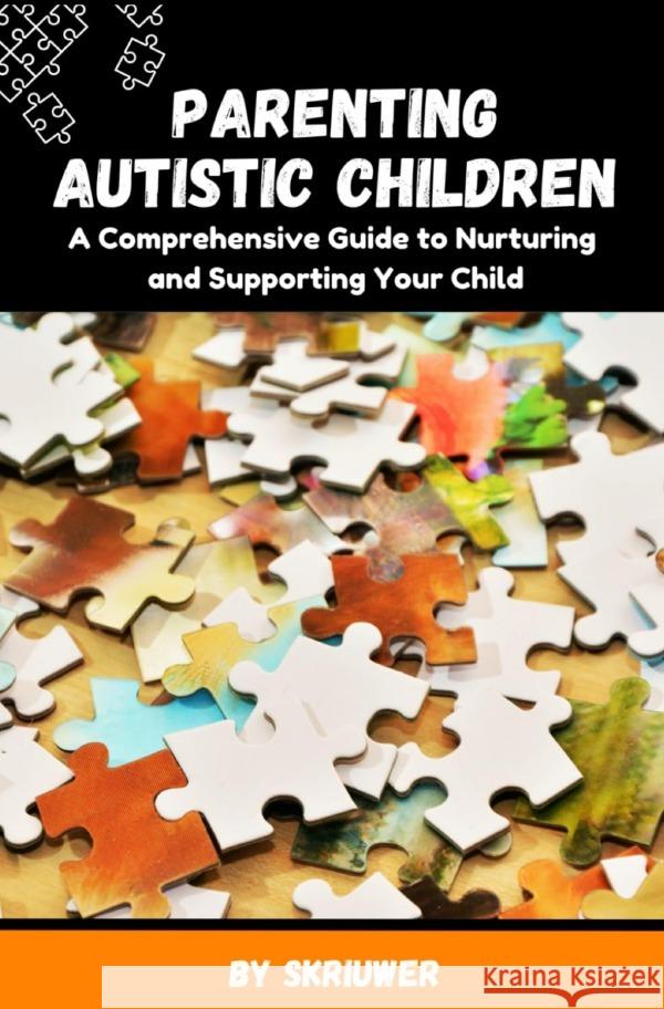 Parenting Autistic Children de Haan, Auke 9783759892782 epubli