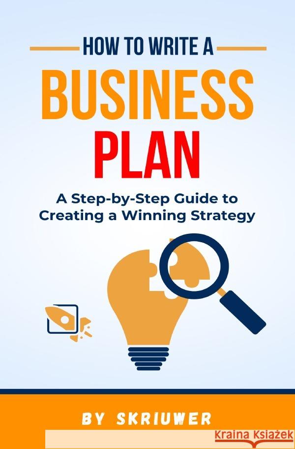 How to Write a Business Plan de Haan, Auke 9783759892799 epubli