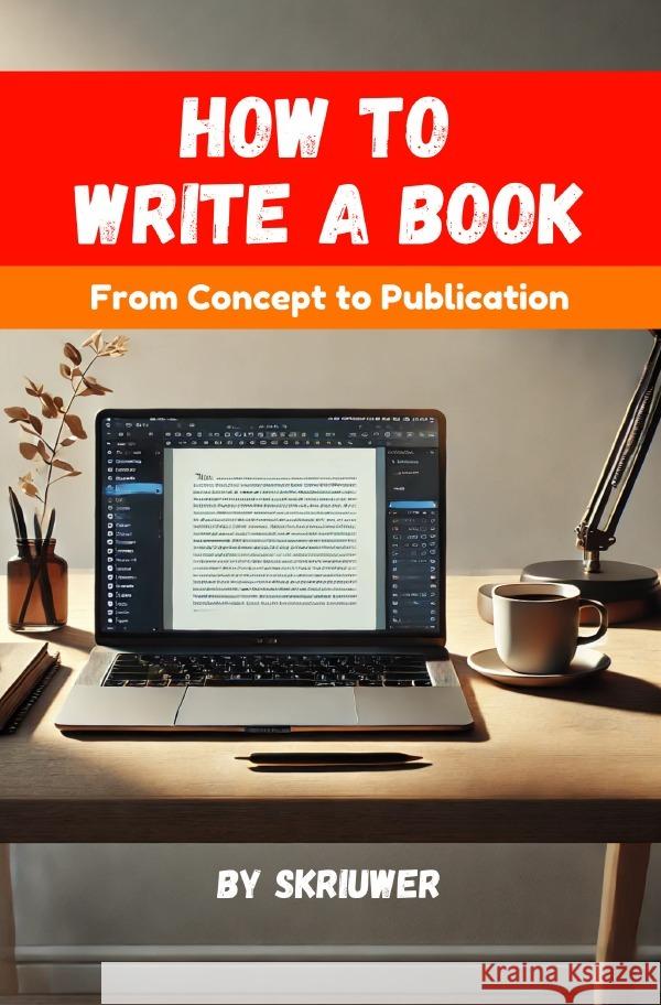 How to Write a Book de Haan, Auke 9783759892805 epubli