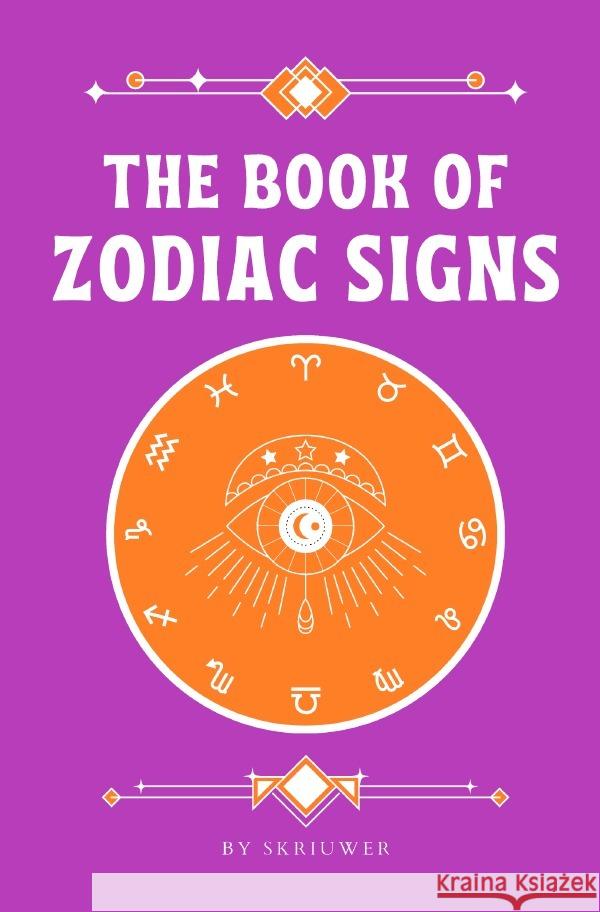 The Book of Zodiac Signs de Haan, Auke 9783759893871 epubli