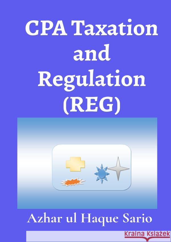 CPA Taxation and Regulation (REG) Sario, Azhar ul Haque 9783759894304