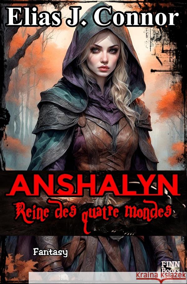 Anshalyn - Reine des quatre mondes Connor, Elias J. 9783759894496 epubli