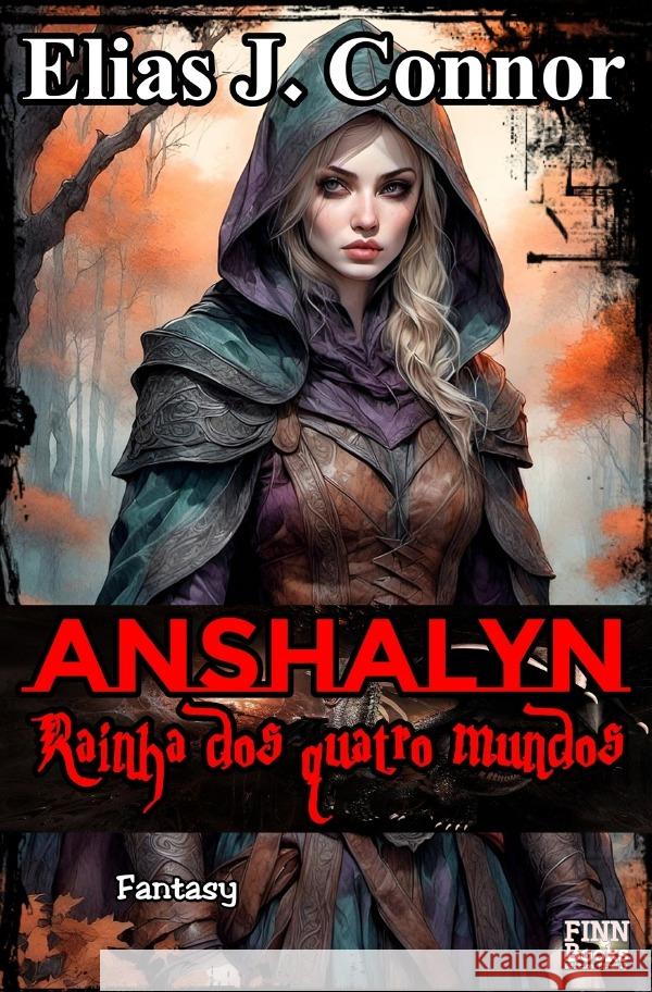 Anshalyn - Rainha dos quatro mundos Connor, Elias J. 9783759894571 epubli