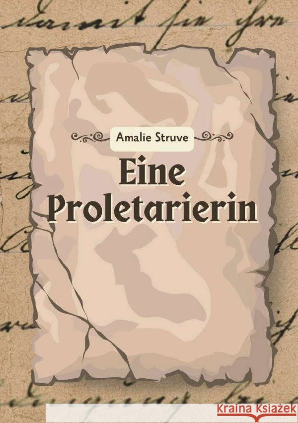 Eine Proletarierin Struve, Amalie 9783759895035 epubli