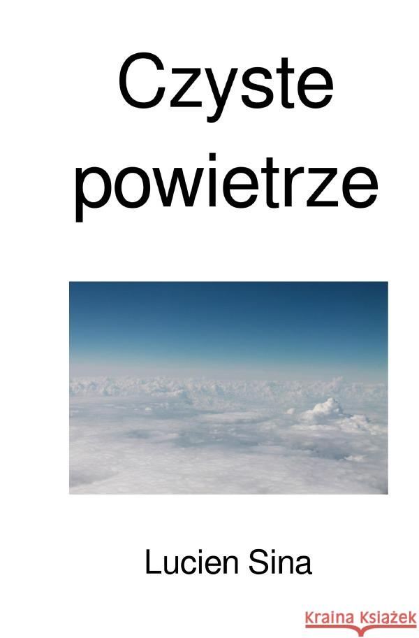 Czyste powietrze Sina, Lucien 9783759896469 epubli