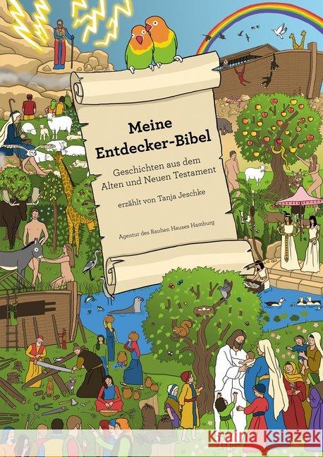 Meine Entdecker-Bibel : Geschichten aus dem Alten und Neuen Testament Jeschke, Tanja 9783760010106