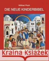 Die neue Kinderbibel : Mit Kindern von Gott reden Pioch, Wilfried 9783760010229