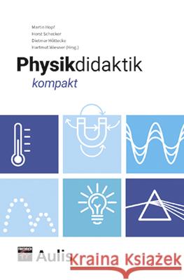 Physikdidaktik kompakt Hopf, Martin, Schecker, Horst, Höttecke, Dietmar 9783761430132 Aulis Verlag