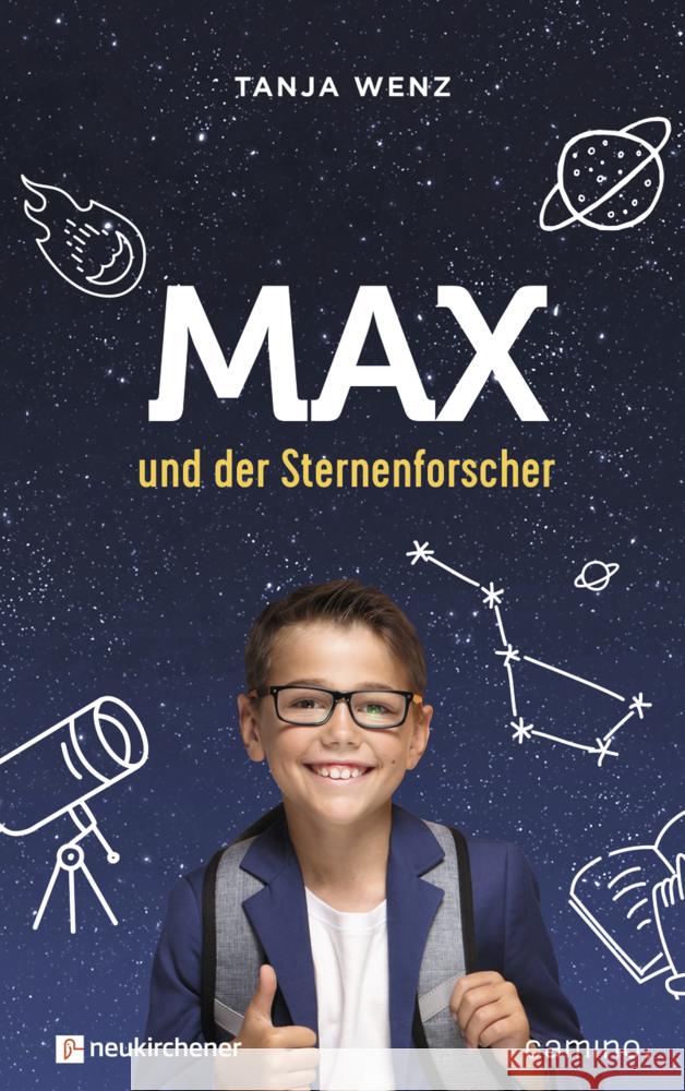 Max und der Sternenforscher Wenz, Tanja 9783761566350 Neukirchener Verlag