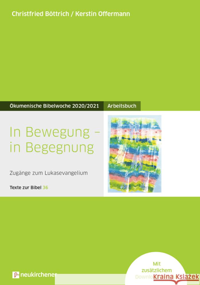 Ökumenische Bibelwoche 2020/2021, In Bewegung - in Begegnung Böttrich, Christfried; Offermann, Kerstin 9783761567470