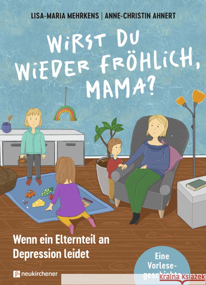 Wirst du wieder fröhlich, Mama? Mehrkens, Lisa-Maria 9783761569559