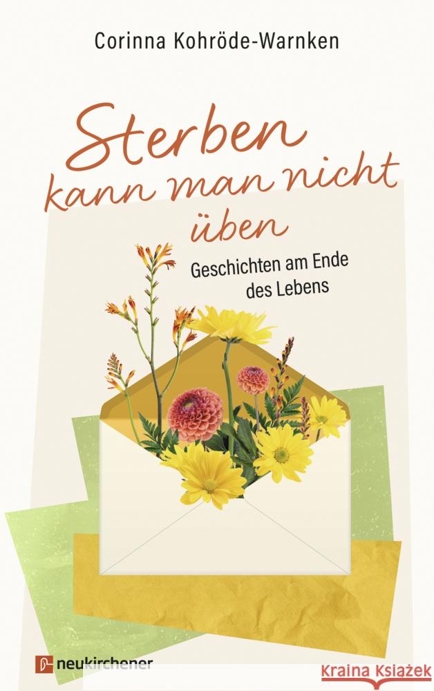 Sterben kann man nicht üben Kohröde-Warnken, Corinna 9783761570173 Neukirchener Verlag