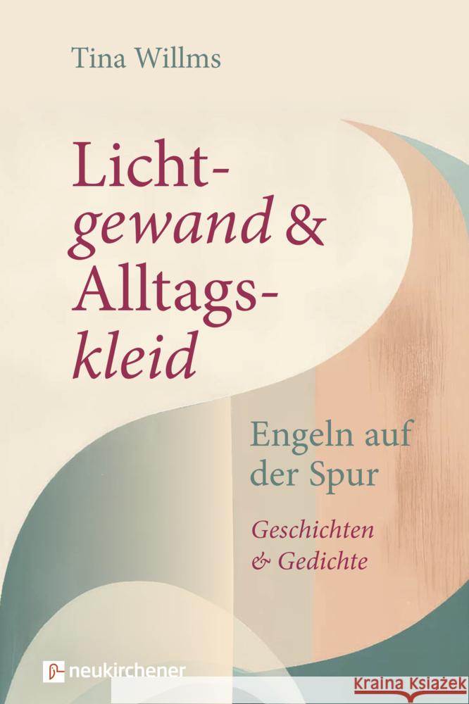 Lichtgewand und Alltagskleid Willms, Tina 9783761570333