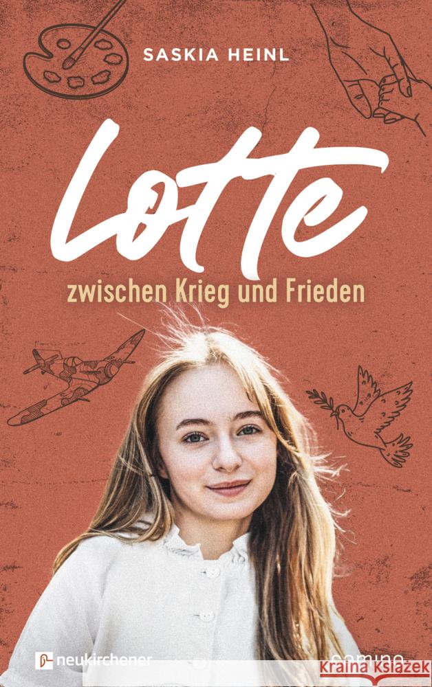 Lotte zwischen Krieg und Frieden Heinl, Saskia 9783761570586
