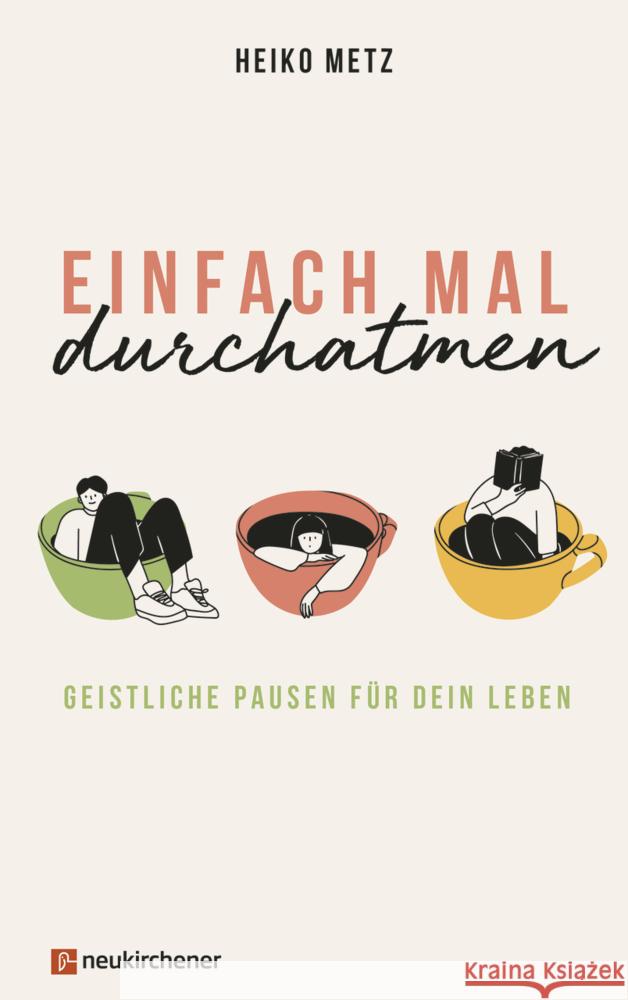 Einfach mal durchatmen Metz, Heiko 9783761570951