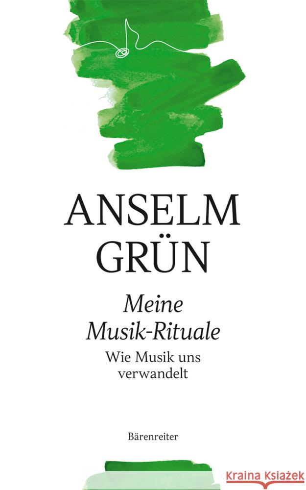 Meine Musik-Rituale Grün, Anselm 9783761826003 Bärenreiter