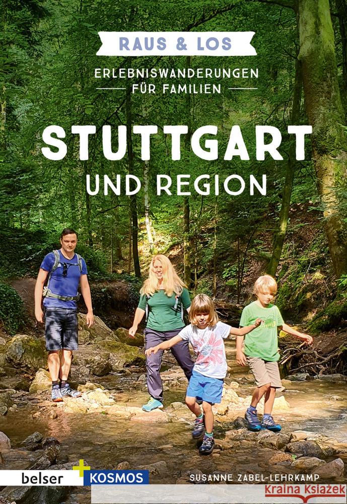 Erlebniswanderungen für Familien Stuttgart und Region Zabel-Lehrkamp, Susanne 9783763028689 Kosmos (Franckh-Kosmos)