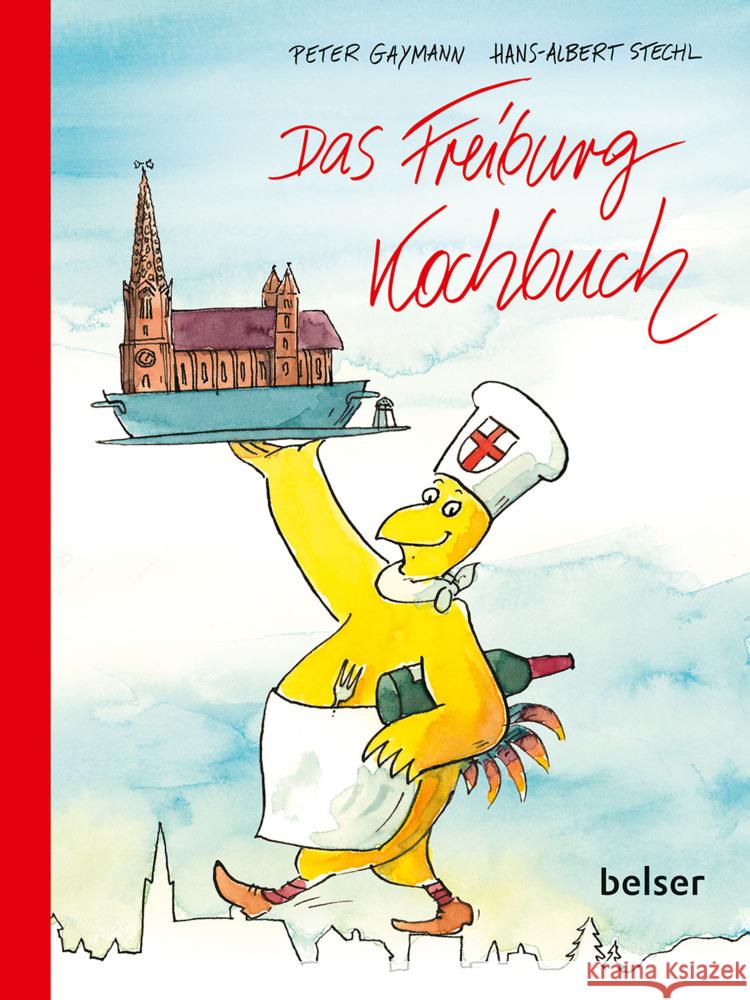 Das Freiburg Kochbuch Gaymann, Peter, Stechl, Hans-Albert 9783763029235