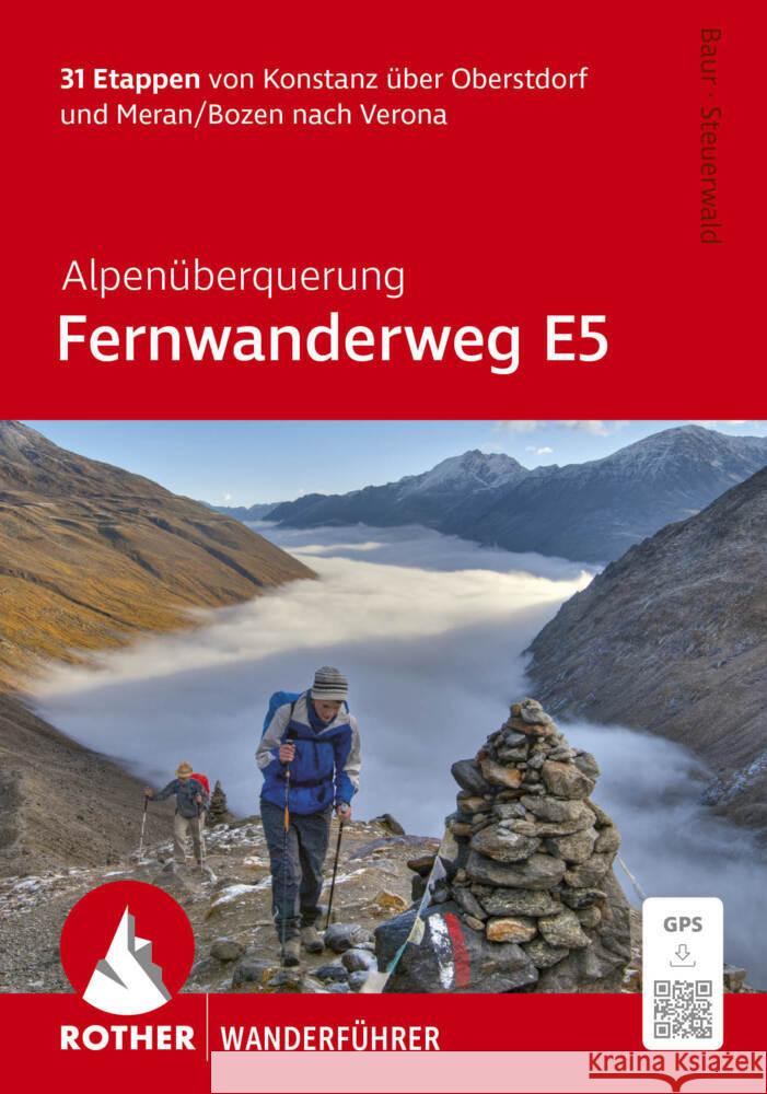 Alpenüberquerung Fernwanderweg E5, Rother Wanderführer Baur, Stephan, Steuerwald, Dirk 9783763315277