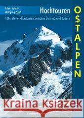 Rother Selection Hochtouren Ostalpen : 100 Fels- und Eistouren zwischen Bernina und Tauern Schmitt, Edwin Pusch, Wolfgang  9783763330102