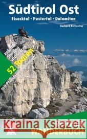 Rother Wanderbuch Südtirol Ost : Eisacktal - Pustertal - Dolomiten. 53 Touren zwischen Sterzing und Sexten - mit Pfunderer Höhenweg. Mit GPS-Daten Hirtlreiter, Gerhard   9783763330249 Bergverlag Rother