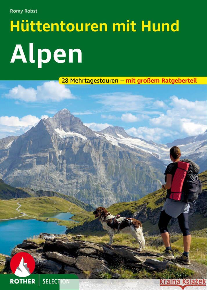 Hüttentouren mit Hund Alpen Robst, Romy 9783763333158 Bergverlag Rother