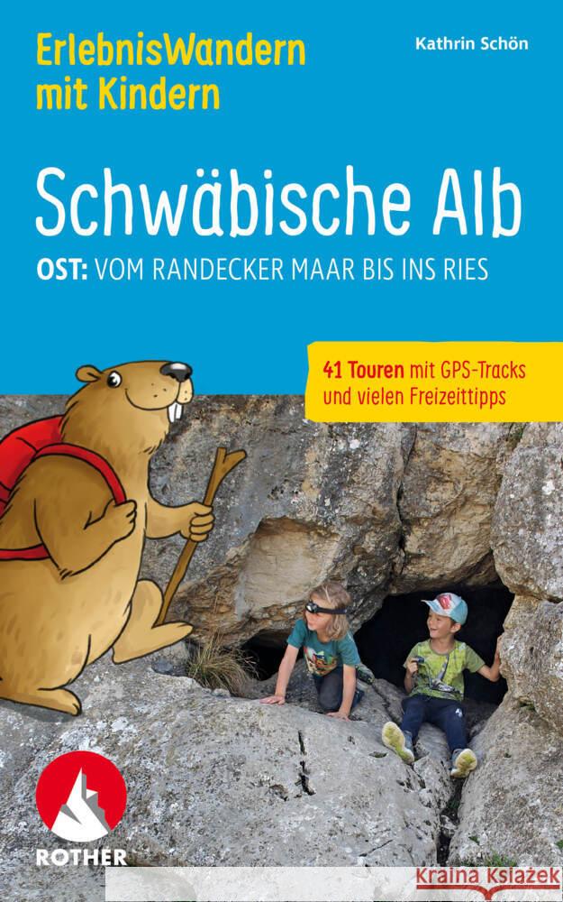 ErlebnisWandern mit Kindern Schwäbische Alb Ost: Schön, Kathrin 9783763333769