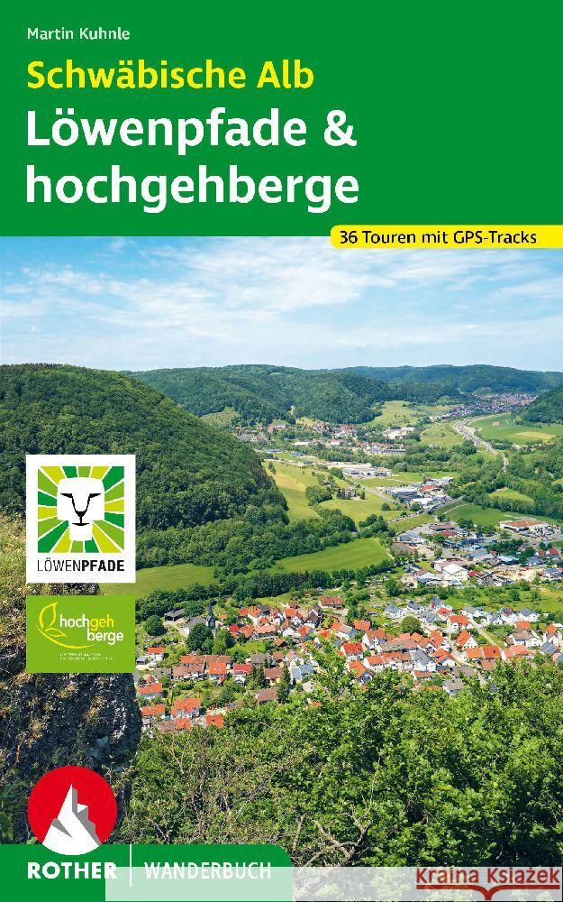 Schwäbische Alb: Löwenpfade und hochgehberge Kuhnle, Martin 9783763333790 Bergverlag Rother