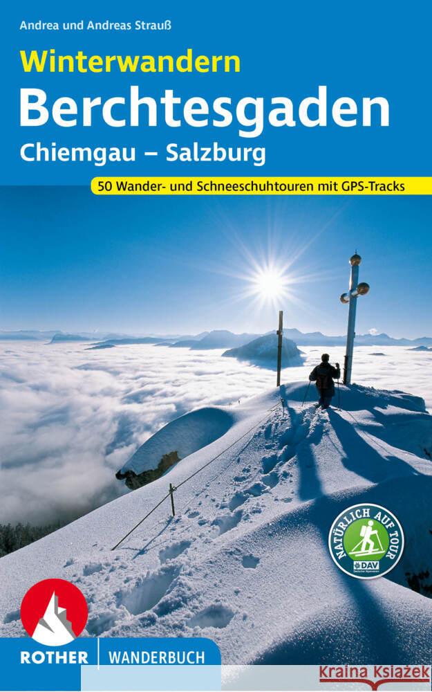 Winterwandern Berchtesgaden - Chiemgau - Salzburg Strauß, Andrea, Strauß, Andreas 9783763333851