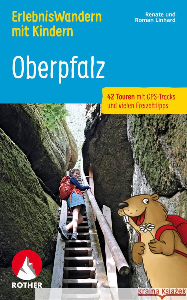 ErlebnisWandern mit Kindern Oberpfalz Linhard, Renate, Linhard, Roman 9783763334032 Bergverlag Rother