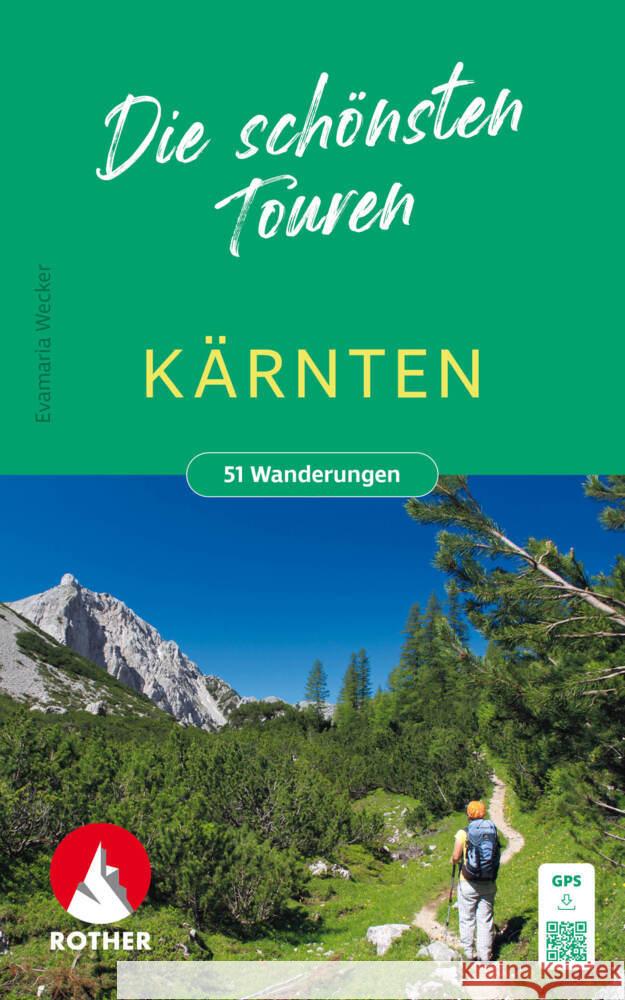 Kärnten - Die schönsten Touren Wecker, Evamaria 9783763334278 Bergverlag Rother