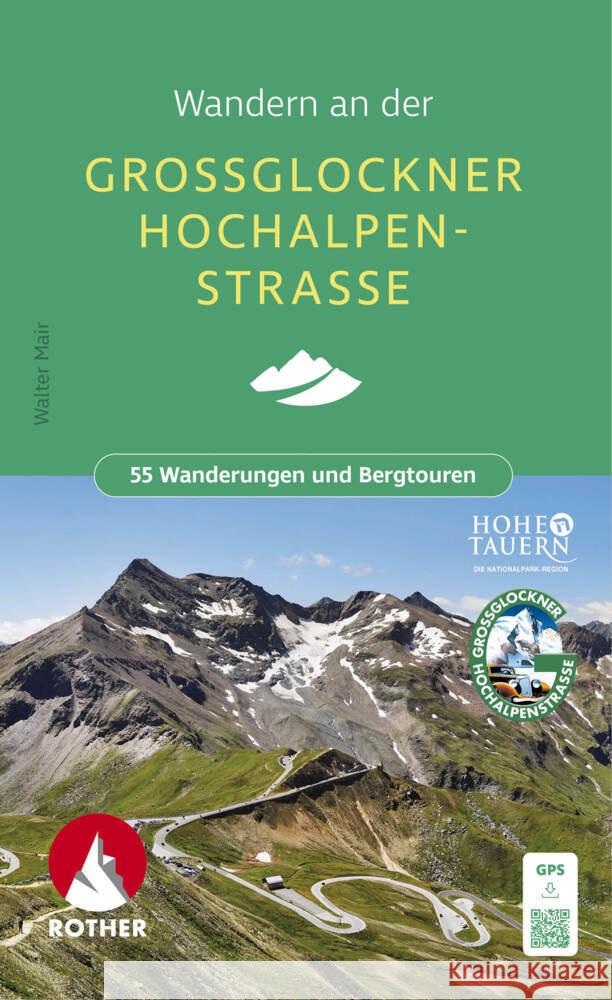 Wandern an der Großglockner Hochalpenstraße Mair, Walter 9783763334315