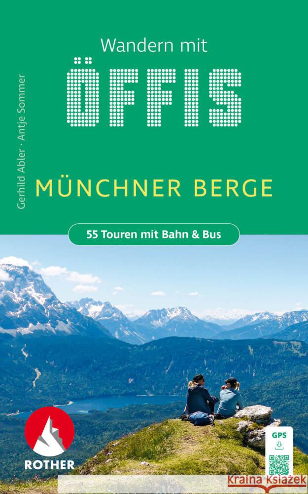 Wandern mit Öffis Münchner Berge Abler, Gerhild, Sommer, Antje 9783763334384 Bergverlag Rother