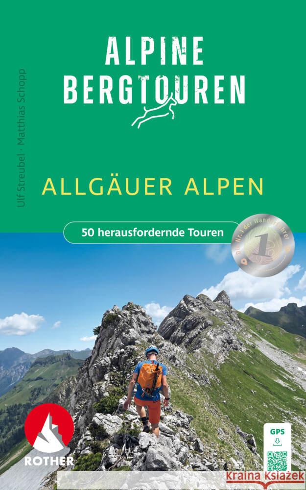 Alpine Bergtouren Allgäuer Alpen Streubel, Ulf, Schopp, Matthias 9783763334421 Bergverlag Rother