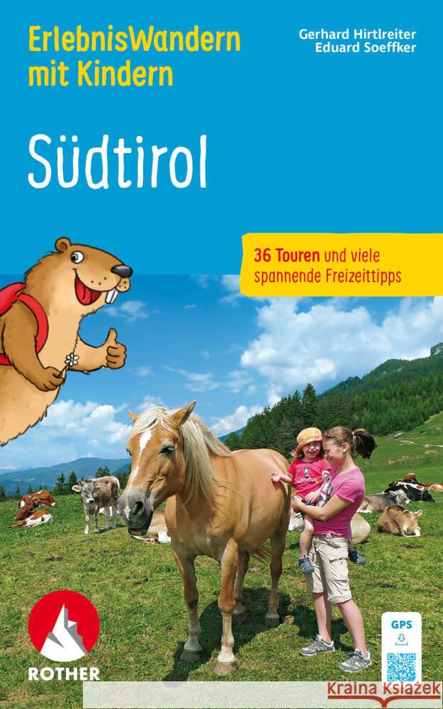 ErlebnisWandern mit Kindern Südtirol, Rother Wanderbuch Hirtlreiter, Gerhard, Soeffker, Eduard 9783763334605