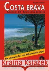 Rother Wanderführer Costa Brava : Vom Cap de Creus bis Montserrat. 66 Touren. Mit GPS-Tracks zum Download Büdeler, Roger   9783763343287 Bergverlag Rother