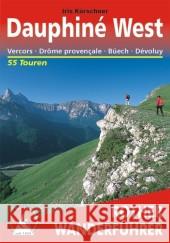Rother Wanderführer Dauphiné West : Vercors - Drôme provençale - Büech - Dévoluy. 54 Touren. Mit GPS-Tracks Kürschner, Iris   9783763343348 Bergverlag Rother