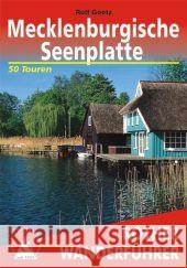 Rother Wanderführer Mecklenburgische Seenplatte : 50 Touren. Mit GPS-Daten Goetz, Rolf   9783763343560 Bergverlag Rother