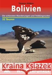 Rother Wanderführer Bolivien : Die schönsten Wanderungen und Trekkingrouten. 52 Touren Wilken, Thomas   9783763343652 Bergverlag Rother