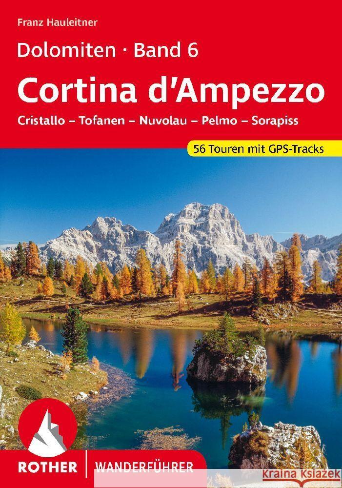 Dolomiten Band 6 - Cortina d'Ampezzo Hauleitner, Franz 9783763344451 Bergverlag Rother