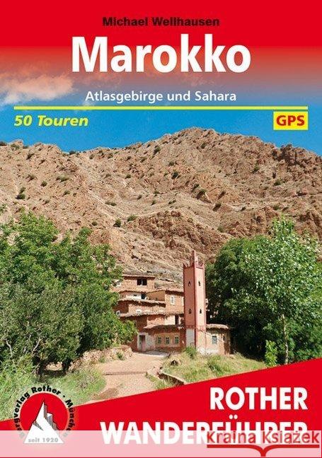 Rother Wanderführer Marokko : Atlasgebirge und Sahara. 50 Touren. Mit GPS-Tracks Wellhausen, Michael 9783763345113