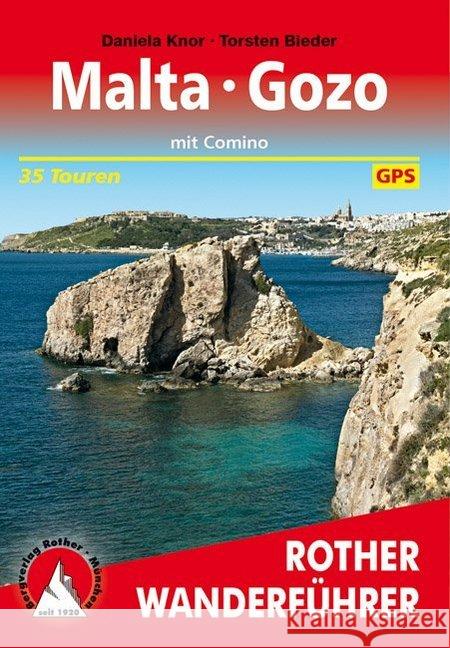 Malta Gozo : mit Comino. 35 Touren. Mit GPS-Tracks Knor, Daniela; Bieder, Torsten 9783763345168 Bergverlag Rother