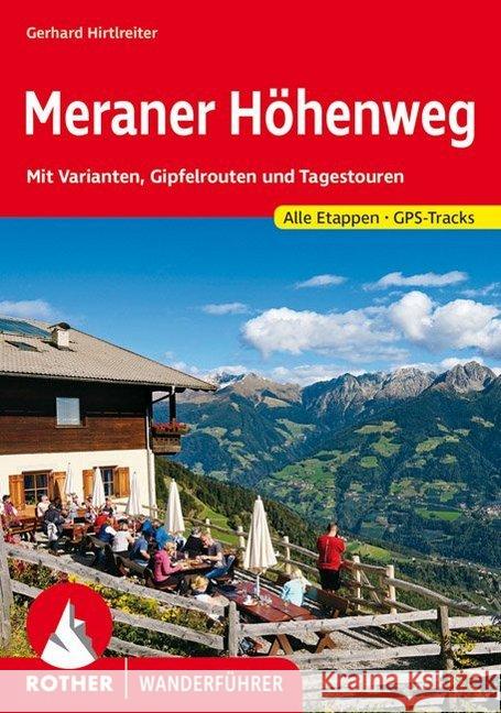 Rother Wanderführer Meraner Höhenweg Hirtlreiter, Gerhard 9783763345649 Bergverlag Rother