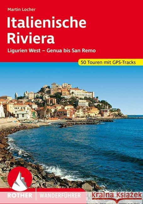 Rother Wanderführer Italienische Riviera Locher, Martin 9783763345663