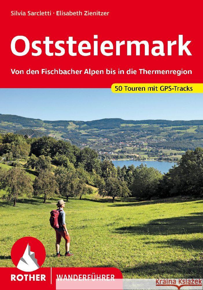 Oststeiermark Zienitzer, Elisabeth, Sarcletti, Silvia 9783763345779 Bergverlag Rother