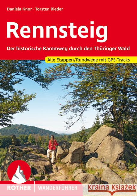 Rennsteig Knor, Daniela, Bieder, Torsten 9783763345991 Bergverlag Rother