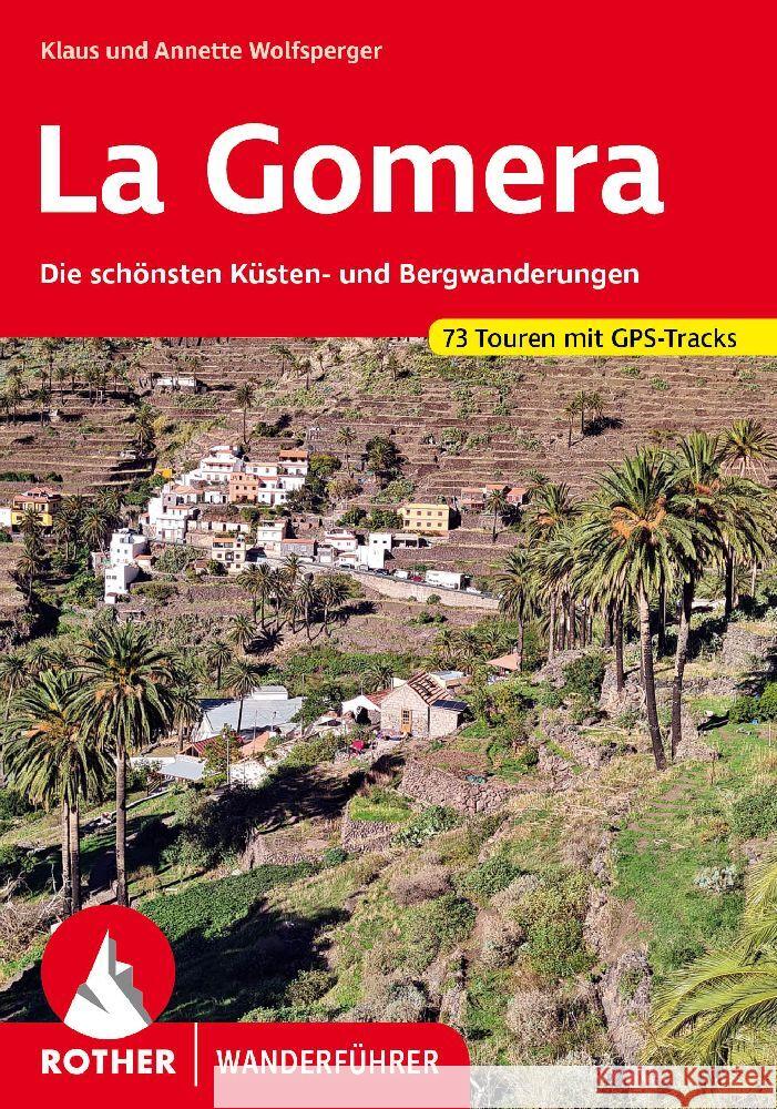 La Gomera Wolfsperger, Klaus, Wolfsperger, Annette 9783763346561 Bergverlag Rother