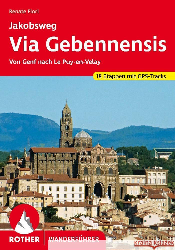 Via Gebennensis Florl, Renate 9783763346707 Bergverlag Rother