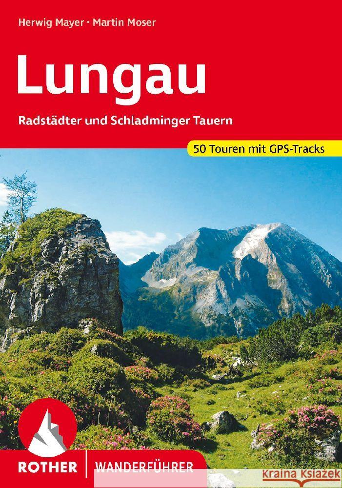 Lungau Mayer, Herwig, Moser, Martin 9783763346851 Bergverlag Rother