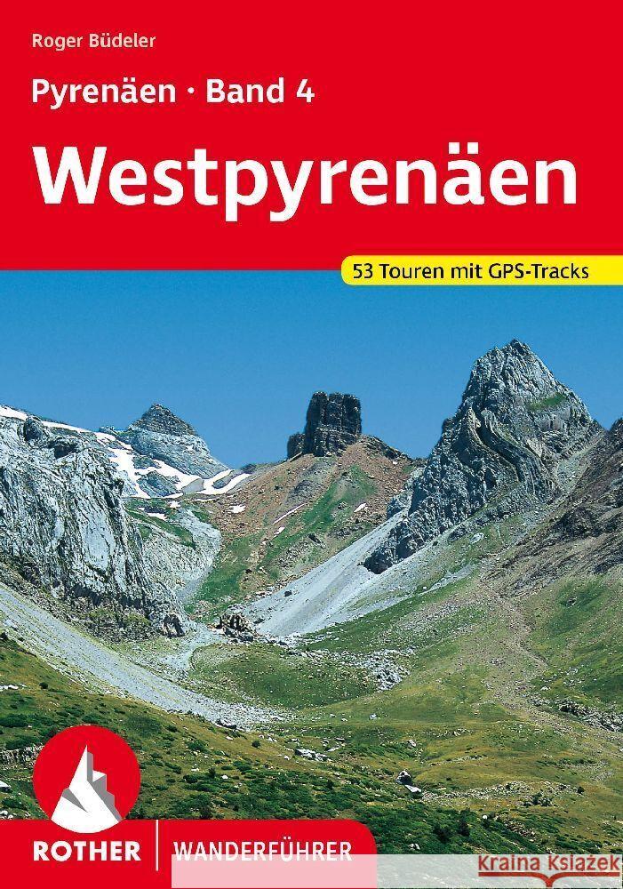 Pyrenäen Band 4: Westpyrenäen Büdeler, Roger 9783763347414 Bergverlag Rother